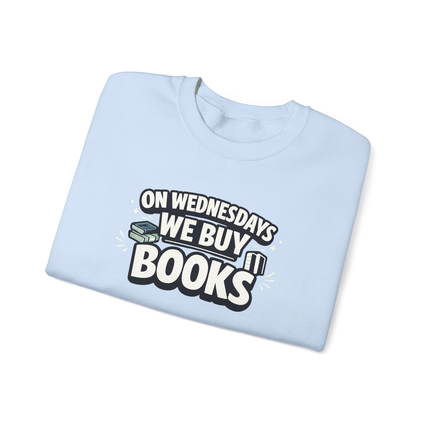 On Wednesdays We Buy Books Sweatshirt