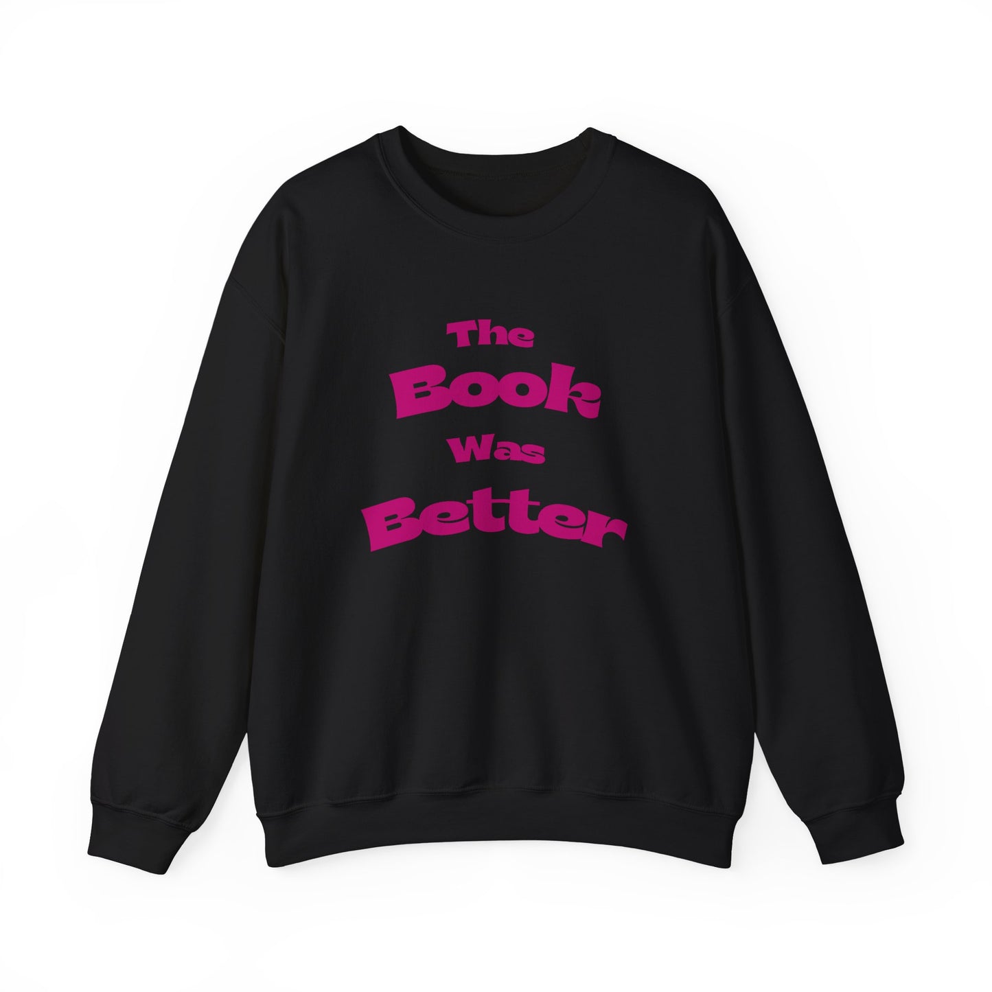 'The Book Was Better' Crewneck Sweatshirt