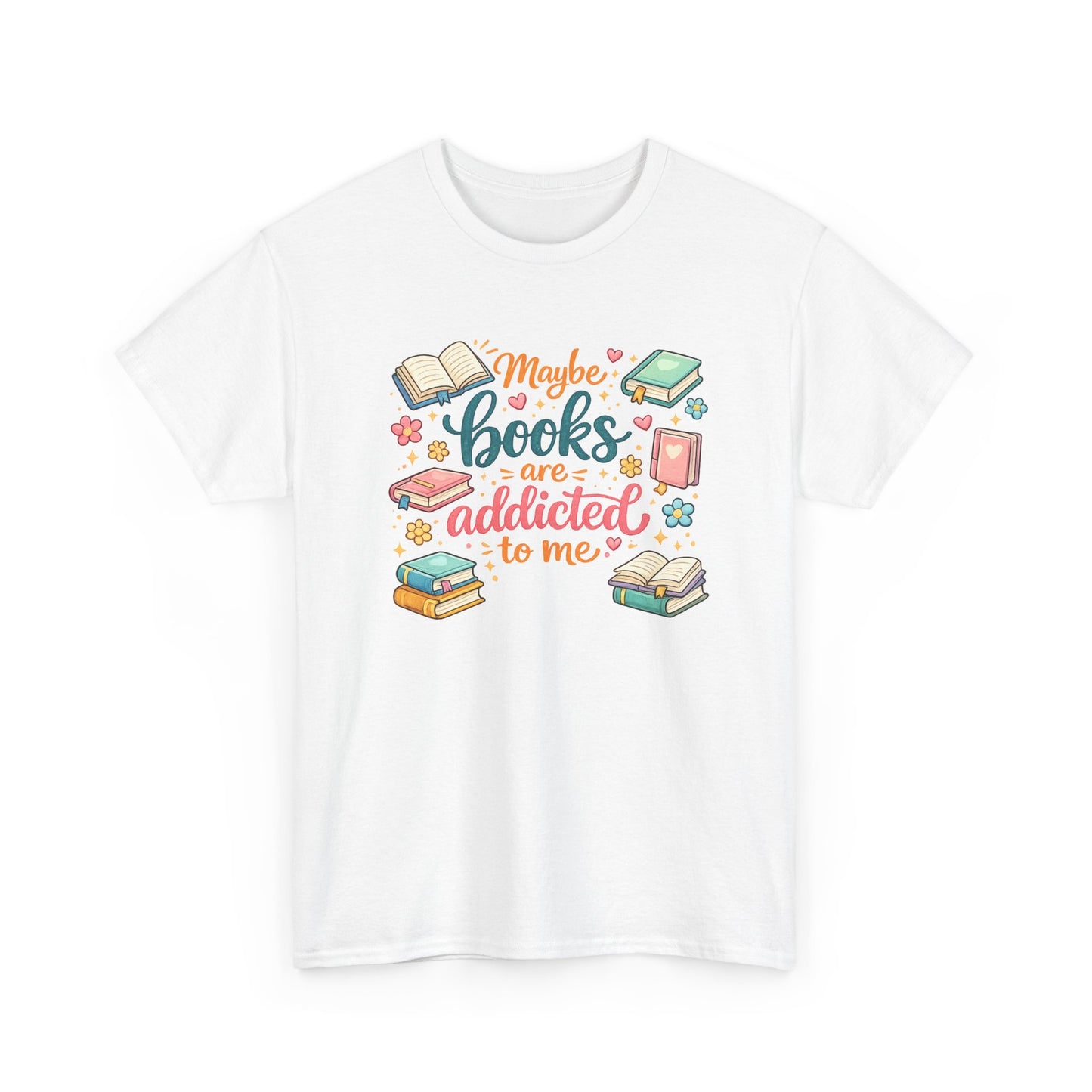 "Maybe Books Are Addicted to Me" Tee
