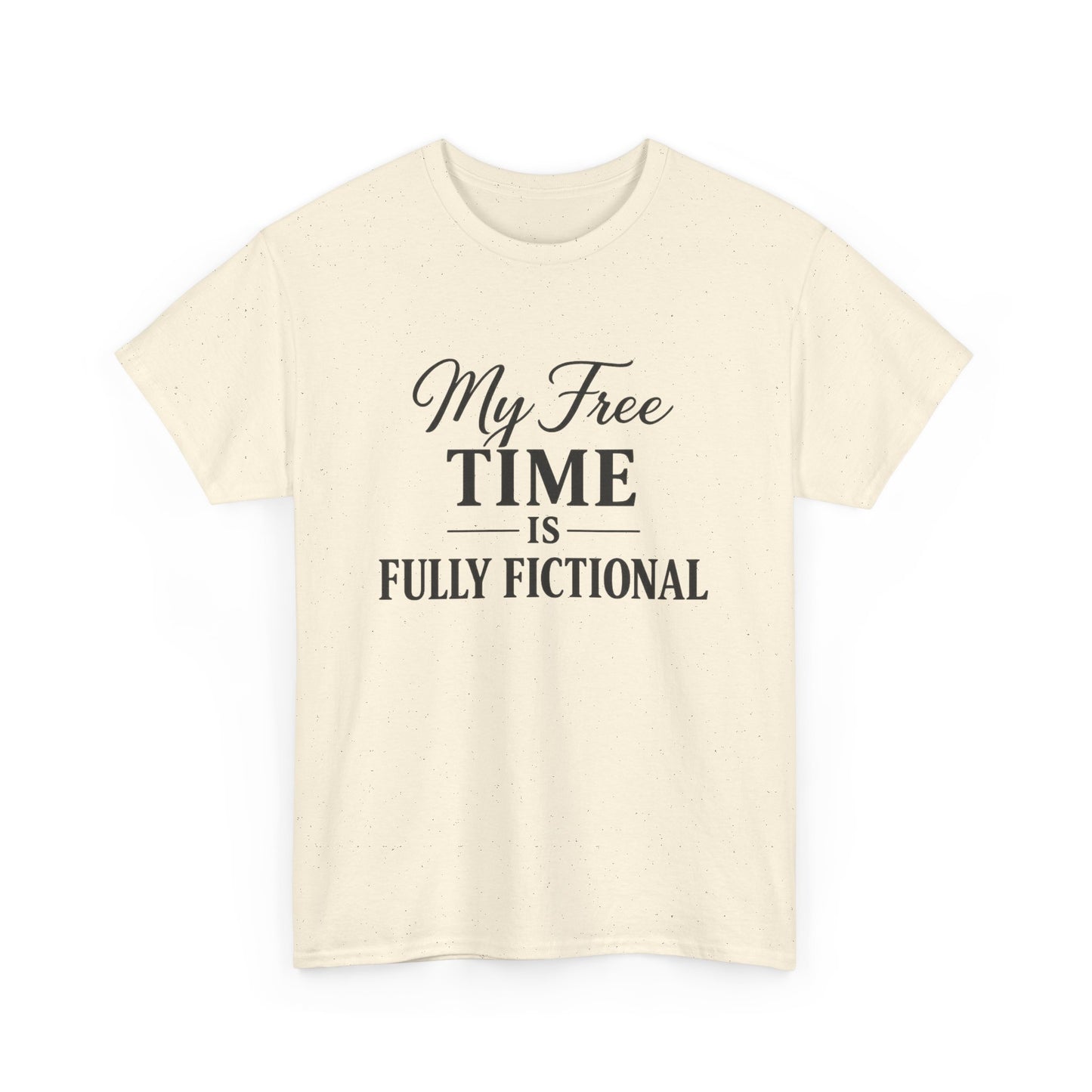 "My Free Time Is Fully Fictional" T-Shirt