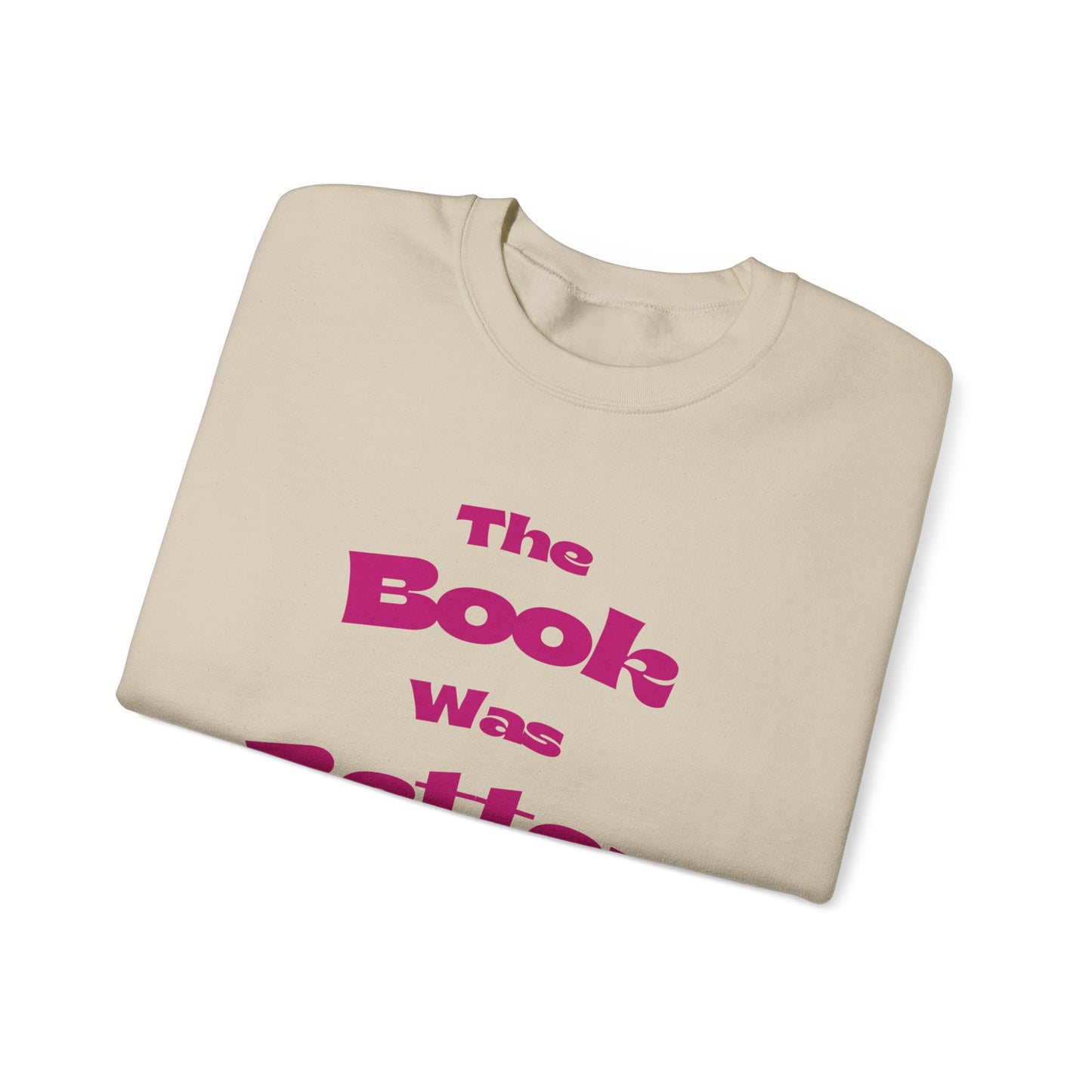 'The Book Was Better' Crewneck Sweatshirt