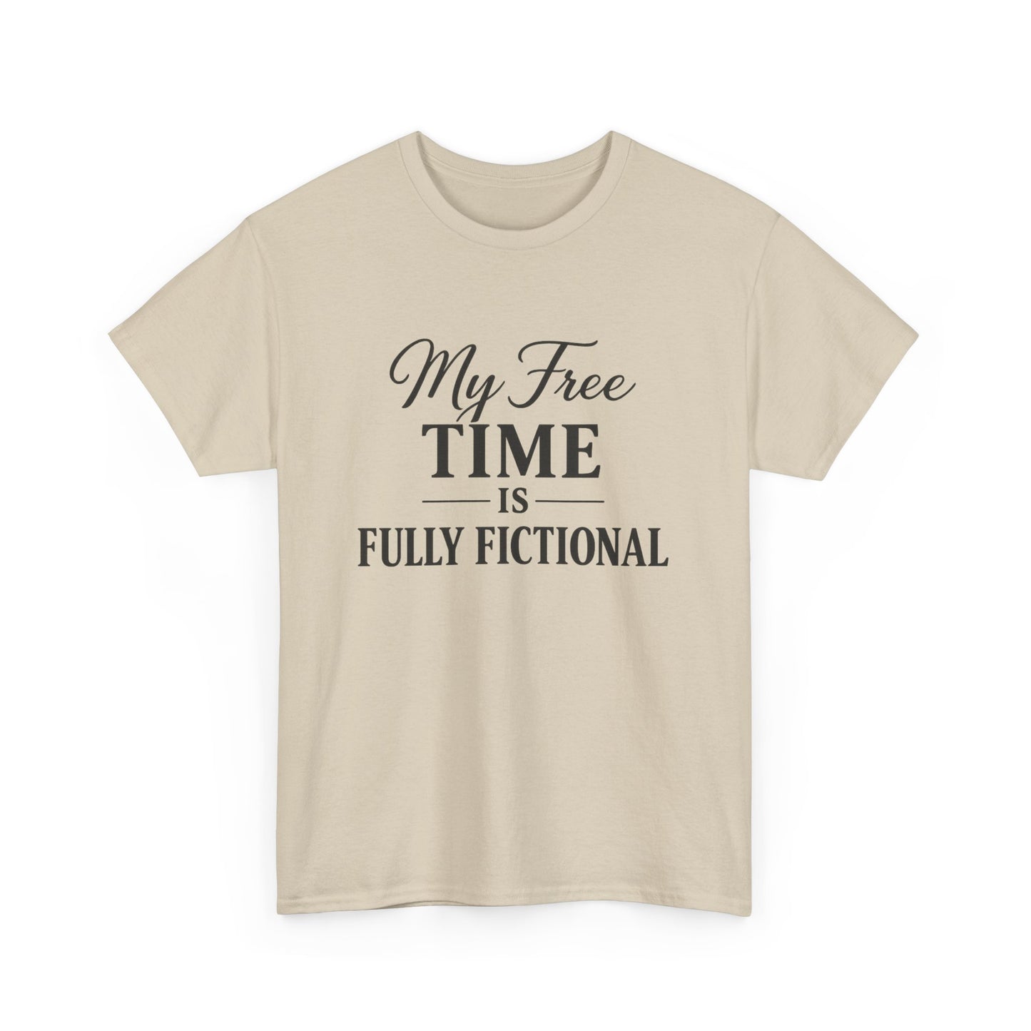 "My Free Time Is Fully Fictional" T-Shirt