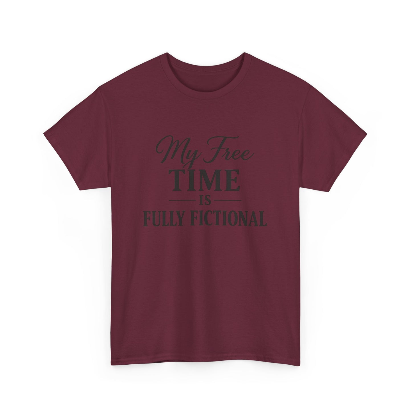 "My Free Time Is Fully Fictional" T-Shirt