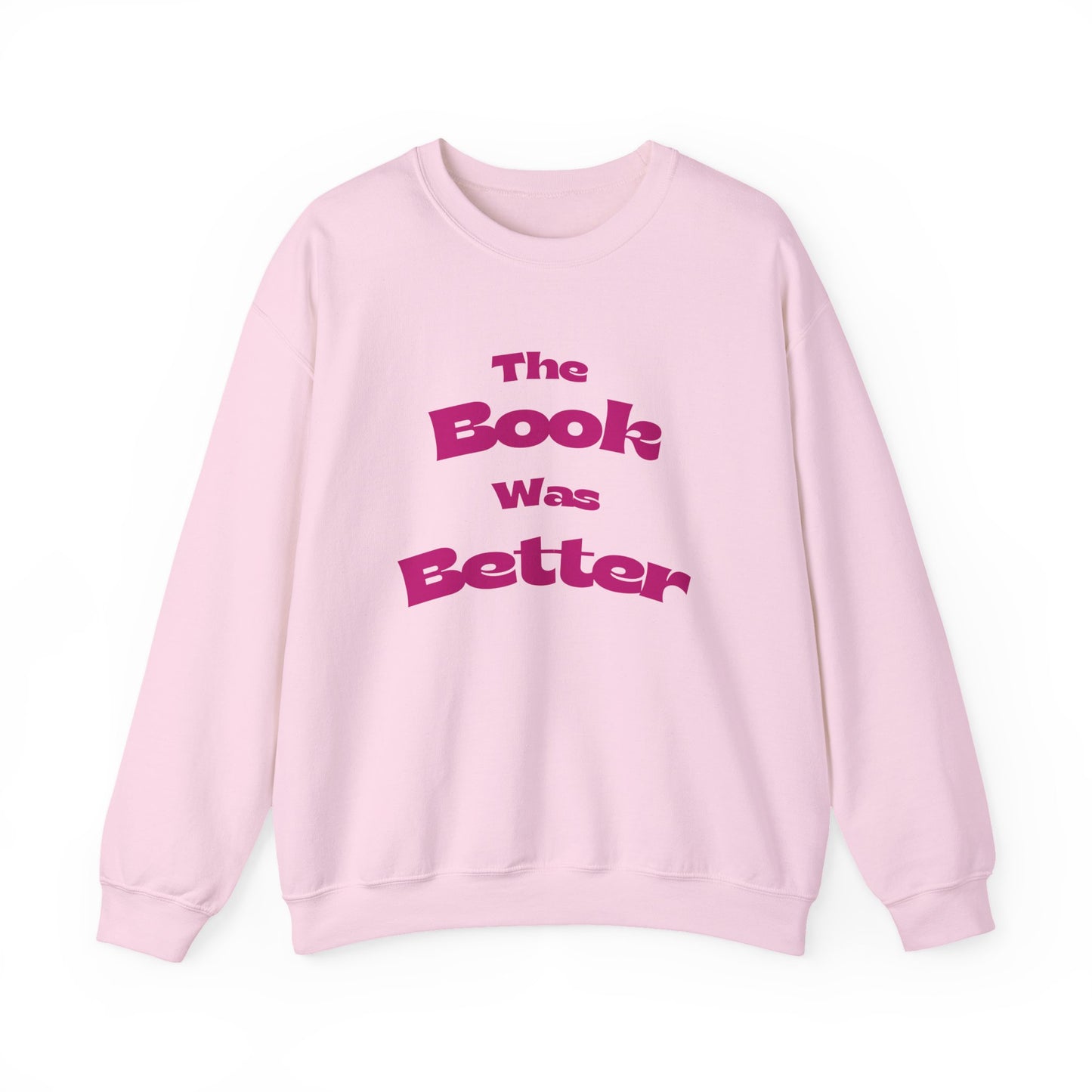 'The Book Was Better' Crewneck Sweatshirt