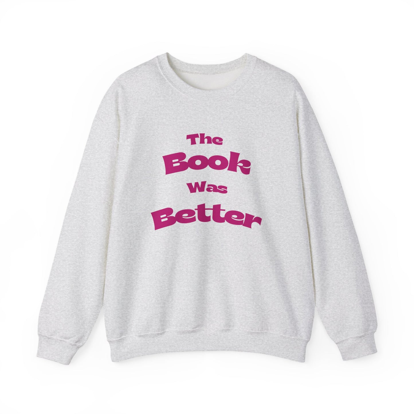 'The Book Was Better' Crewneck Sweatshirt