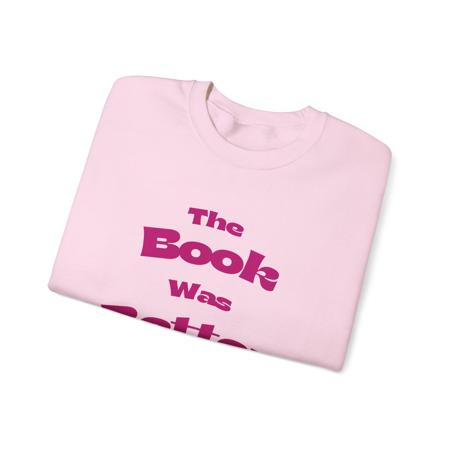 'The Book Was Better' Crewneck Sweatshirt