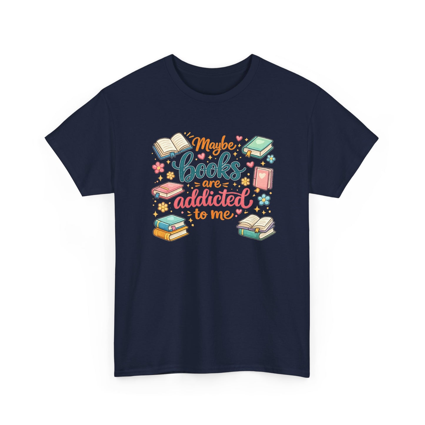 "Maybe Books Are Addicted to Me" Tee
