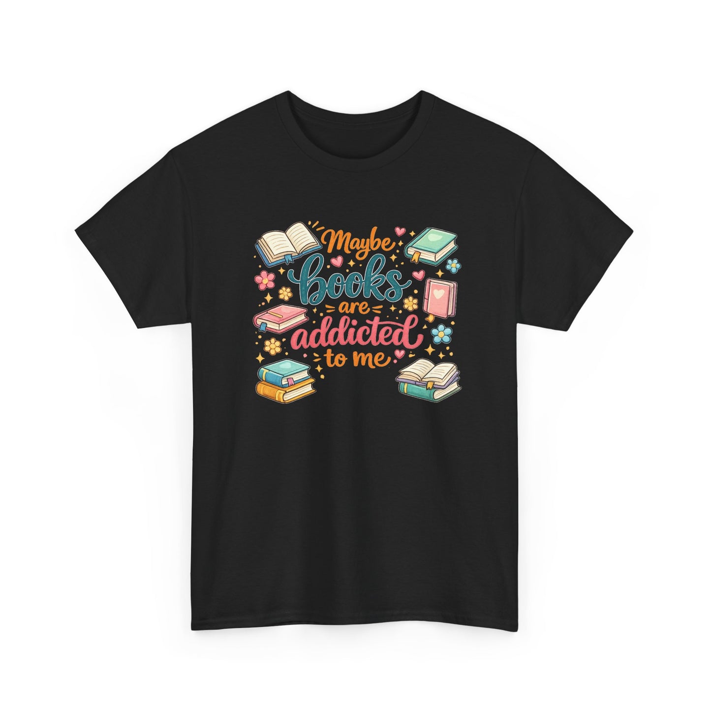 "Maybe Books Are Addicted to Me" Tee