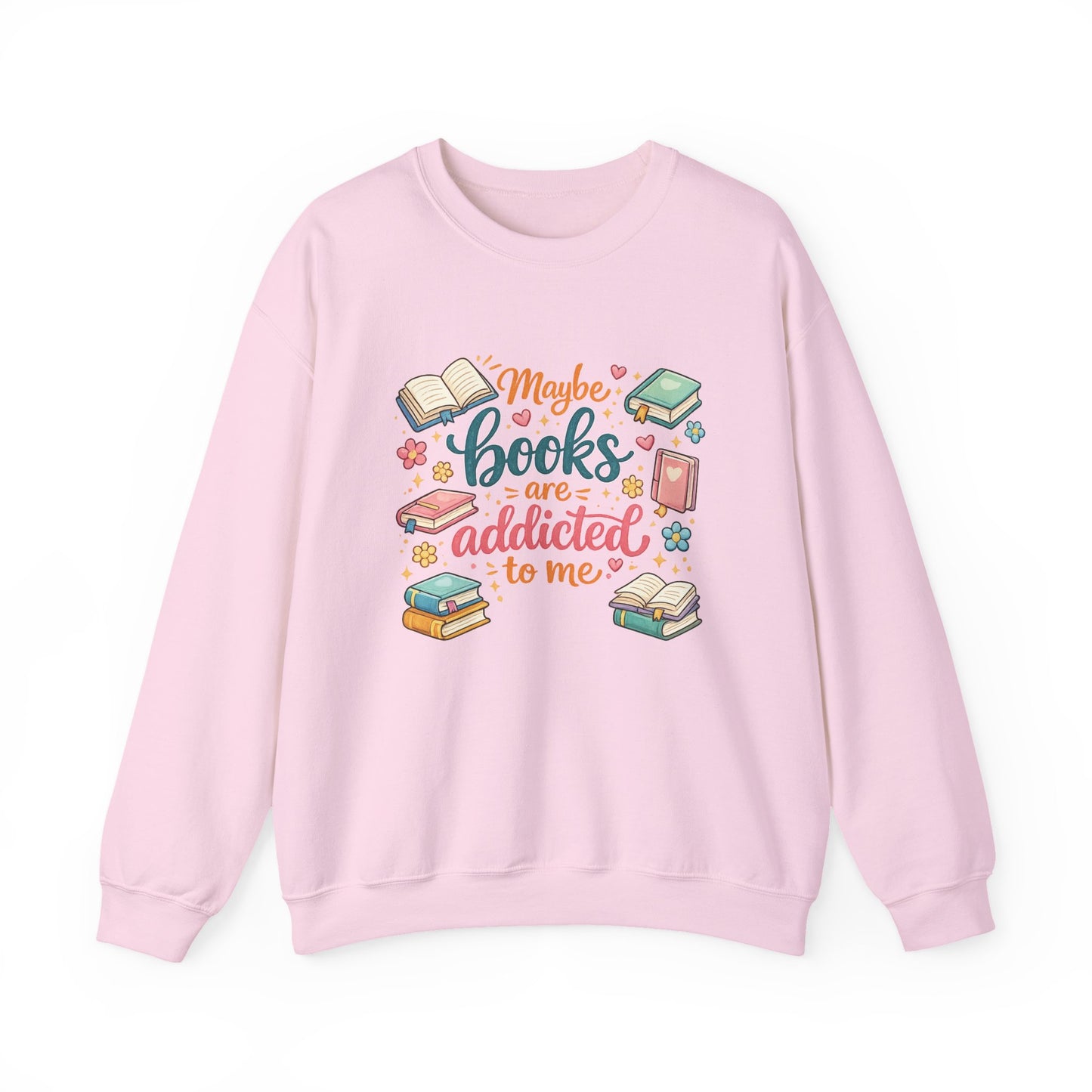 Maybe books are addicted to me-Crewneck Sweatshirt