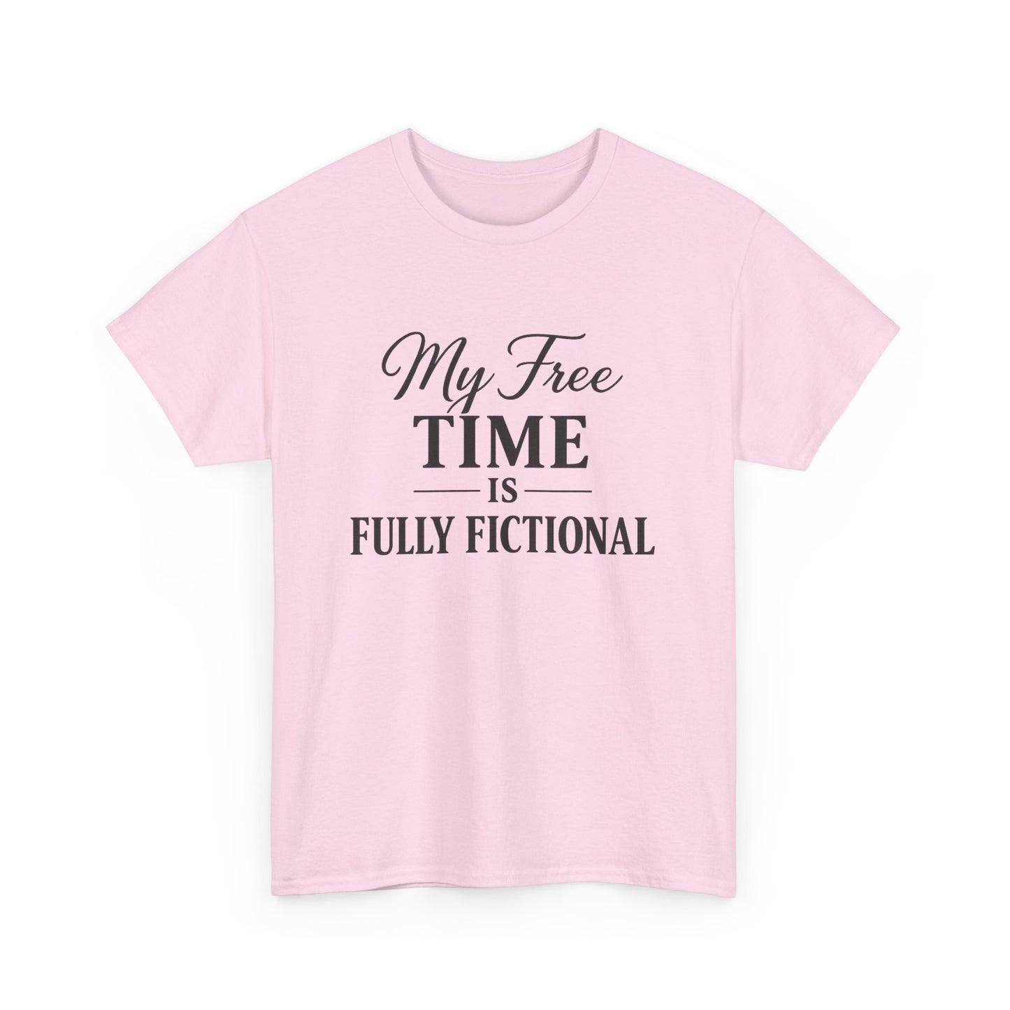 "My Free Time Is Fully Fictional" T-Shirt
